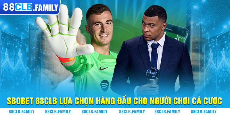 SBOBET 88CLB Lựa Chọn Hàng Đầu Cho Người Chơi Cá Cược