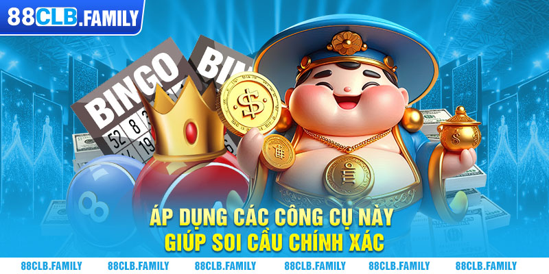 Áp dụng các công cụ này giúp soi cầu chính xác