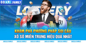 Khám Phá Phương Pháp Soi Cầu Xổ Số Miền Trung Hiệu Quả Nhất